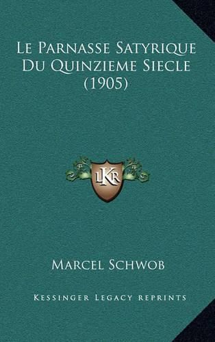 Le Parnasse Satyrique Du Quinzieme Siecle (1905)