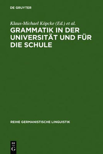 Cover image for Grammatik in der Universitat und fur die Schule