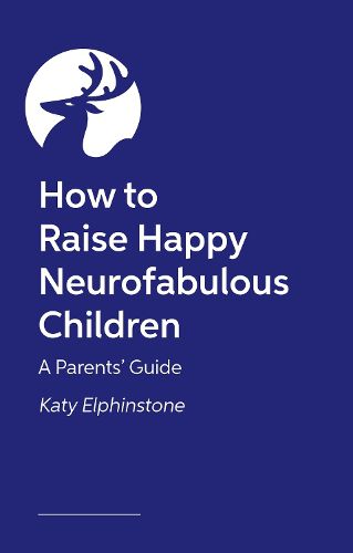 How to Raise Happy Neurofabulous Children