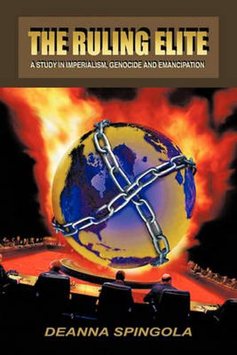 Cover image for The Ruling Elite: a Study in Imperialism, Genocide and Emancipation