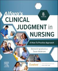 Cover image for Alfaro's Clinical Judgment in Nursing: A How-To Practice Approach