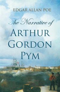 Cover image for The Narrative of Arthur Gordon Pym