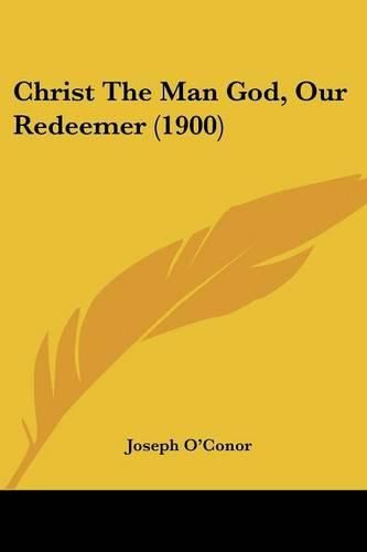 Cover image for Christ the Man God, Our Redeemer (1900)