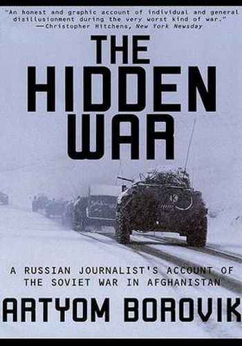 Cover image for Hidden War: A Russian Journalist's Account of the Soviet War in Afghanistan