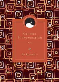 Cover image for Closest Pronunciation: Poems