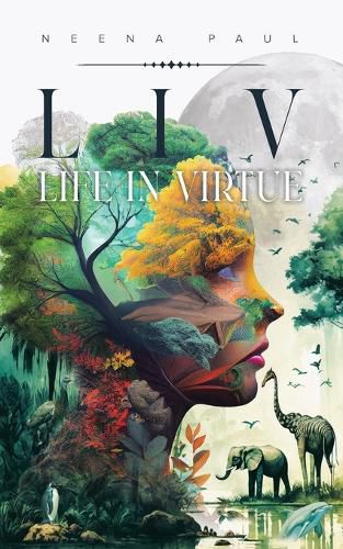 Cover image for L I V Life in Virtue