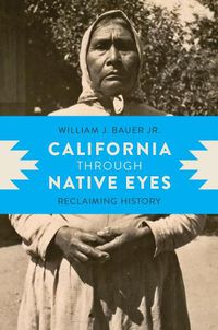 Cover image for California through Native Eyes: Reclaiming History