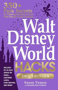 Cover image for Walt Disney World Hacks, 2nd Edition