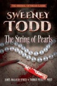 Cover image for Sweeney Todd -- The String of Pearls: The Original Victorian Classic