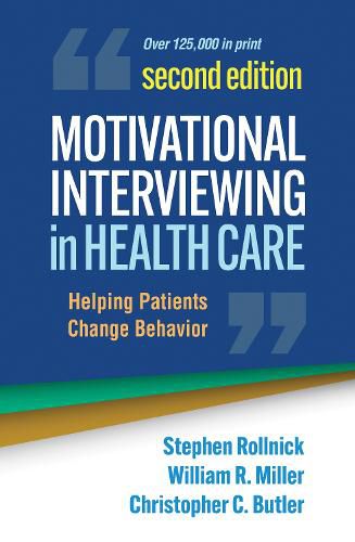 Motivational Interviewing in Health Care, Second Edition: Helping Patients Change Behavior