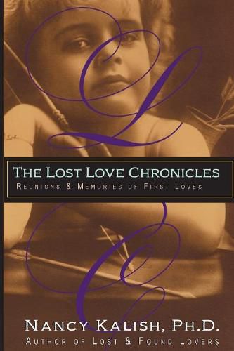 Cover image for The Lost Love Chronicles: Reunions & Memories of First Love