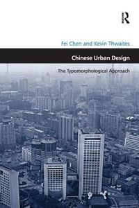 Cover image for Chinese Urban Design: The Typomorphological Approach