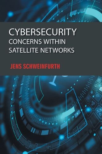 Cover image for Cybersecurity Concerns within Satellite Networks