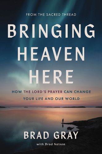 Cover image for Bringing Heaven Here