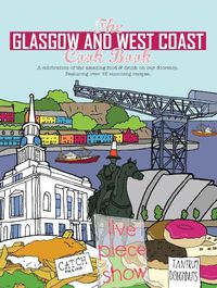 Cover image for The Glasgow and West Coast Cook Book: A celebration of the amazing food and drink on our doorstep.