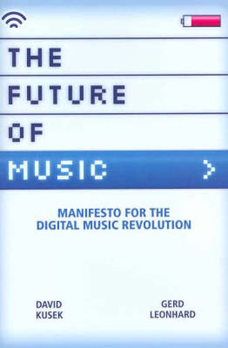 The Future of Music: Manifesto for the Digital Music Revolution