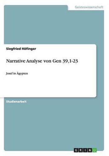 Cover image for Narrative Analyse von Gen 39,1-23: Josef in AEgypten