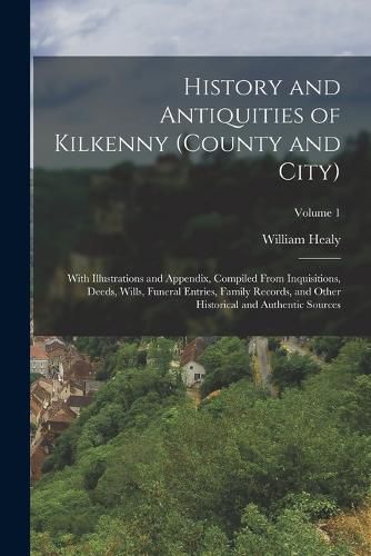 Cover image for History and Antiquities of Kilkenny (County and City)