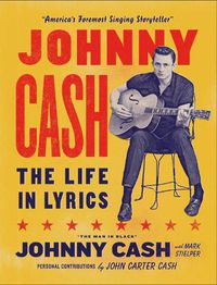 Cover image for Johnny Cash: The Life in Lyrics