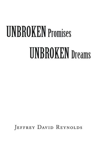 Cover image for Unbroken Promises Unbroken Dreams