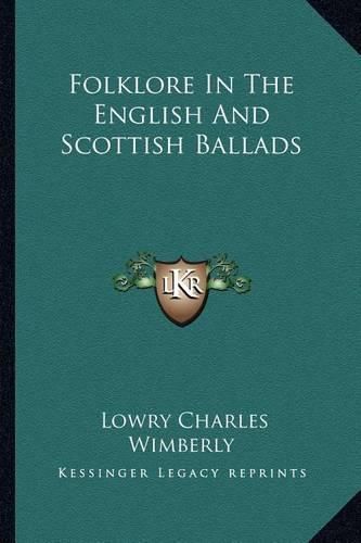 Cover image for Folklore in the English and Scottish Ballads