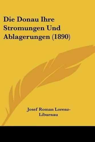 Cover image for Die Donau Ihre Stromungen Und Ablagerungen (1890)