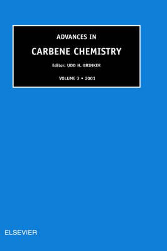 Cover image for Advances in Carbene Chemistry, Volume 3