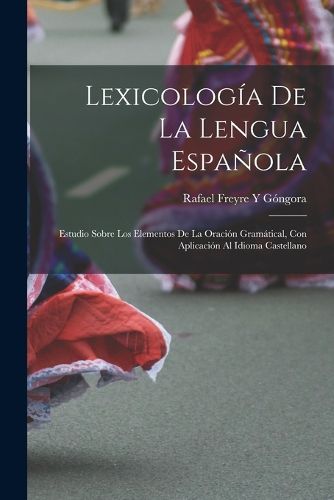 Cover image for Lexicologia De La Lengua Espanola