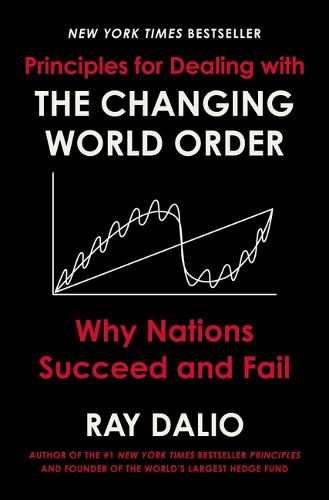 Cover image for Principles for Dealing with the Changing World Order: Why Nations Succeed and Fail
