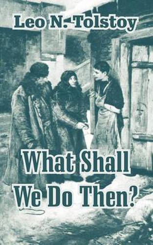 Cover image for What Shall We Do Then?