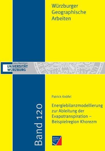 Cover image for Energiebilanzmodellierung zur Ableitung der Evapotranspiration - Beispielregion Khorezm