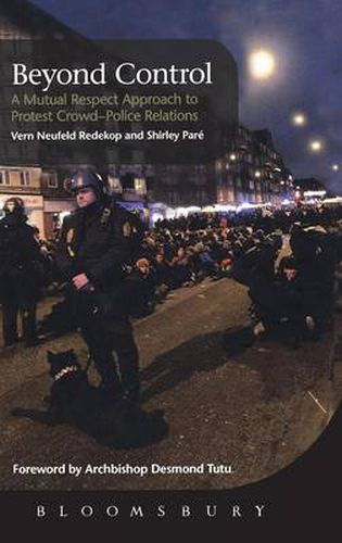 Cover image for Beyond Control: A Mutual Respect Approach to Protest Crowd - Police Relations