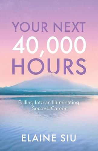 Cover image for Your Next 40,000 Hours: Falling Into an Illuminating Second Career