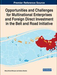 Cover image for Opportunities and Challenges for Multinational Enterprises and Foreign Direct Investment in the Belt and Road Initiative