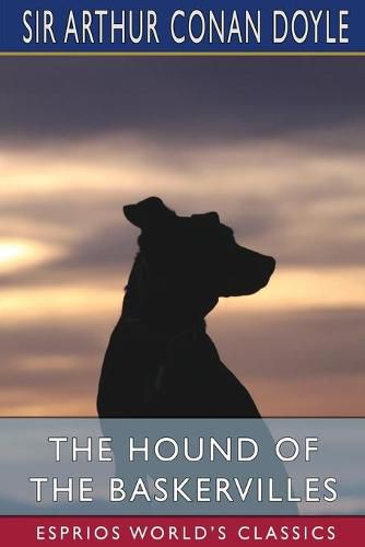 Cover image for The Hound of the Baskervilles (Esprios Classics)