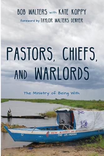 Cover image for Pastors, Chiefs, and Warlords: The Ministry of Being with