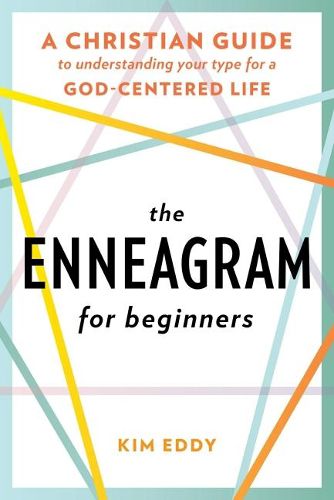 Cover image for The Enneagram for Beginners: A Christian Guide to Finding Your Type for a God-Centered Life