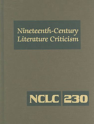 Cover image for Nineteenth-Century Literature Criticism: Excerpts from Criticism of the Works of Nineteenth-Century Novelists, Poets, Playwrights, Short-Story Writers, & Other Creative Writers