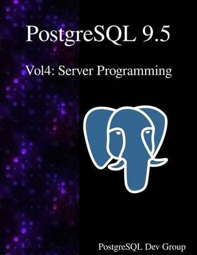 Cover image for PostgreSQL 9.5 Vol4: Server Programming