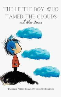 Cover image for The Little Boy who Tamed the Clouds and Other Stories