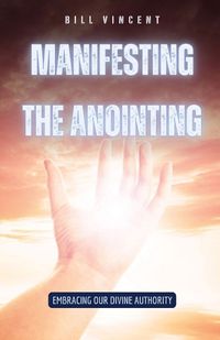 Cover image for Manifesting the Anointing