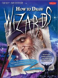 Cover image for How to Draw Wizards (Fantasy Underground)