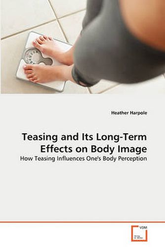 Cover image for Teasing and Its Long-Term Effects on Body Image
