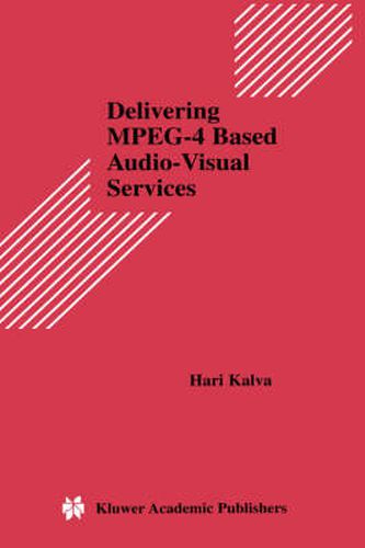 Cover image for Delivering MPEG-4 Based Audio-Visual Services