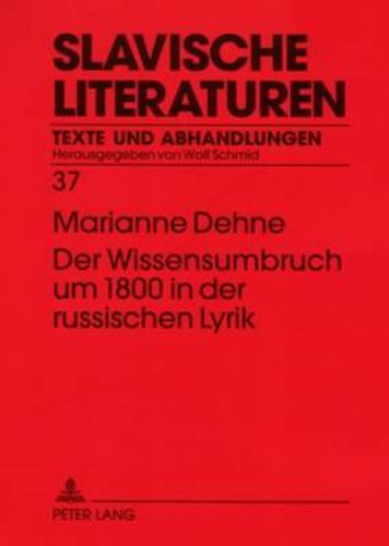 Cover image for Der Wissensumbruch Um 1800 in Der Russischen Lyrik