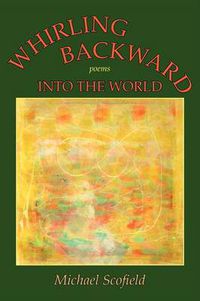 Cover image for Whirling Backward Into the World