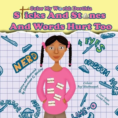 Cover image for Color My World: Dorthia -Sticks And Stones And Words Hurt Too