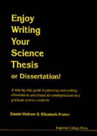 Cover image for Enjoy Writing Your Science Thesis Or Dissertation!