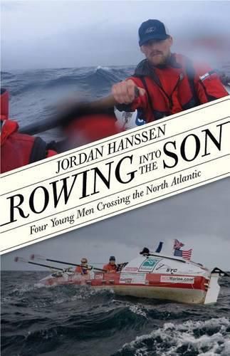 Cover image for Rowing Into the Son: Four Young Men Crossing the North Atlantic