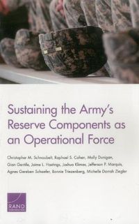 Cover image for Sustaining the Army's Reserve Components as an Operational Force